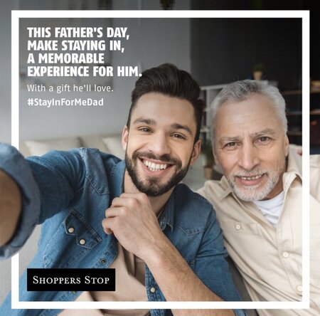 Shoppers Stop #StayInForMeDad Campaign for Father’s Day